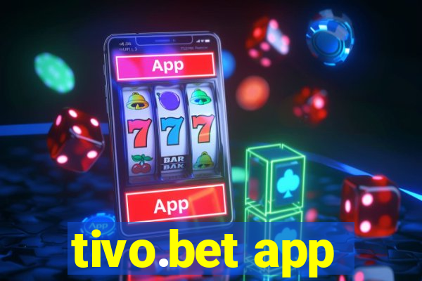 tivo.bet app